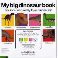 Learn all about the fascinating world of dinosaurs with #1 bestselling children's book author Roger Priddy's My Big Dinosaur Book. Which dinosaur has a very long neck? Which dinosaur has striped legs? Babies and toddlers alike will love exploring the world of dinosaurs in this popular title from the My Big Board Book series that has sold over three million copies. Its stunning large format brings images of the dinosaurs to life and helps encourage picture-word association. Beyond building a child's vocabulary, kids will learn all about dinosaurs as the follow along to answer the questions and spot different prehistoric species and features.