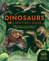 Travel back in time to a world millions of years before humans to become a dinosaur spotter. Are you ready to meet the most awesome beasts of all time? Step into a prehistoric world where dinosaurs rule the land. This spotter’s guide gives you the essential information on what to look out for as you roam the ancient continents. There are more than 160 different dinosaurs to spot, including the latest discoveries. An A-Z fact file makes this book very easy to use. There are top tips to keep you safe, hundreds of facts and figures, and a pronunciation guide for each dinosaur.